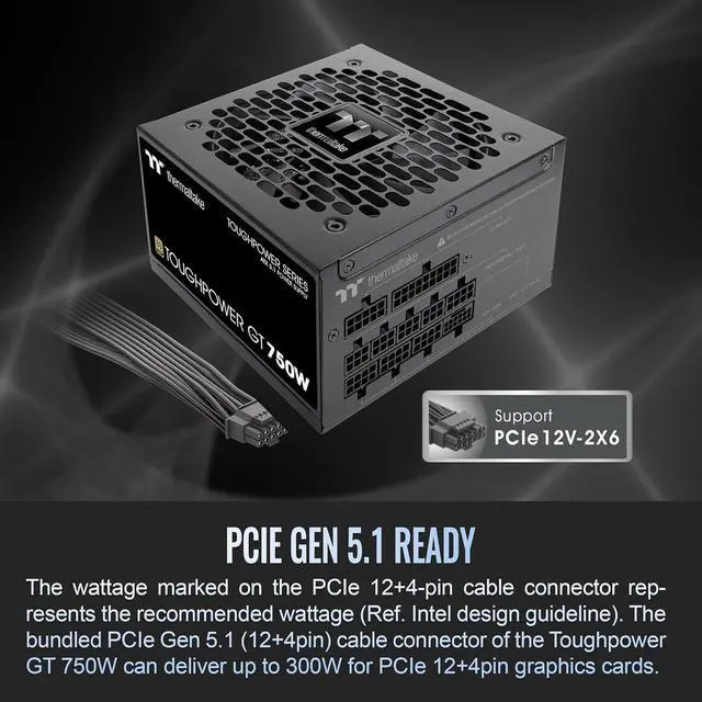 Alt view image 3 of 6 - Thermaltake Toughpower GT 750W ATX 3.1 Standard Power Supply; 80 Plus Gold Efficiency; Smart Zero Fan; Native 300W PCIe 5.1 Connector; PS-TPT-0750FNFAGU-3; 5 Year Warranty