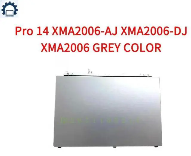 Main image of TOUCHPAD FOR Book Pro 14 XMA2006-AJ XMA2006-DJ XMA2006 GREY COLOR