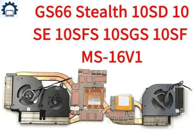 Main image of For GS66 Stealth 10SD 10SE 10SFS 10SGS 10SF MS-16V1 Laptop CPU & GPU Fan Heatsink