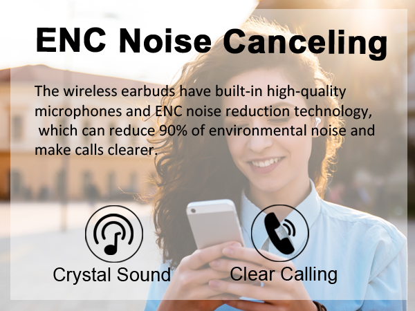 Wireless earbuds advertisement highlighting ENC noise canceling technology with 90% noise reduction, featuring Crystal Sound and Clear Calling icons.