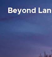 Beyond Land