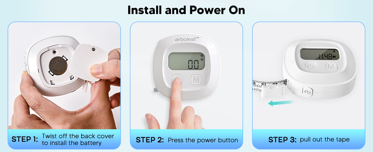 Measuring tape for body measurements: install battery, press power button, and pull out the tape.