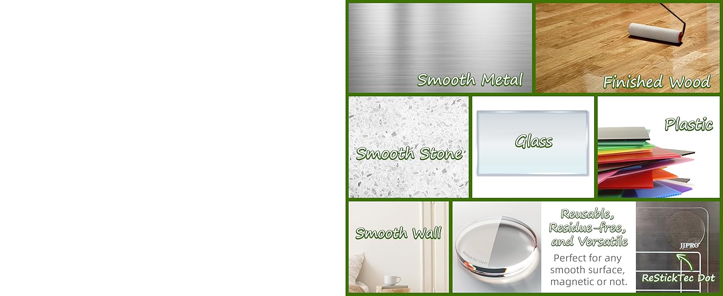 You may develop bigger scope of usage by yourself since it sticks to any smooth surfaces.