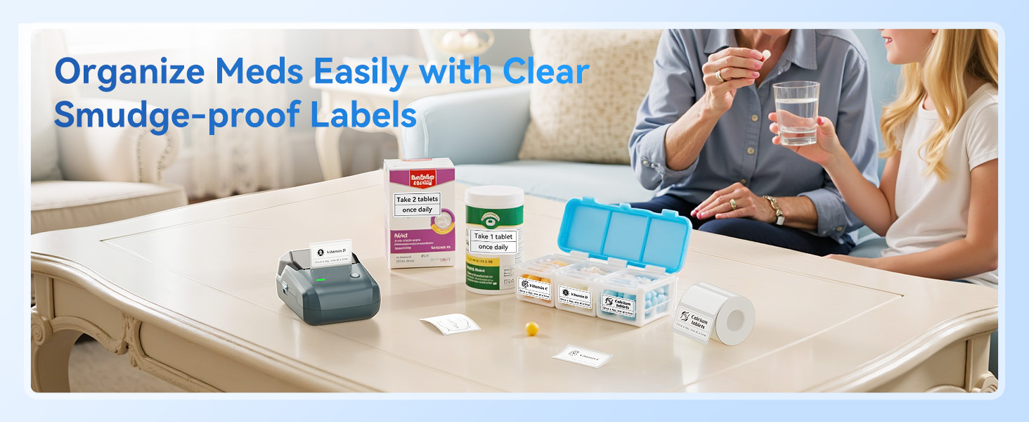 Organize Meds Easily with Clear, Smudge-proof Labels!