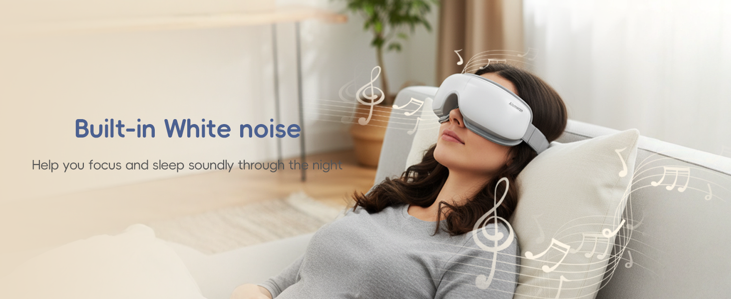 The eye massager has built-in white noise.