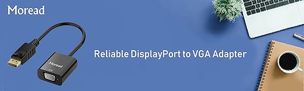 Moread DisplayPort to VGA