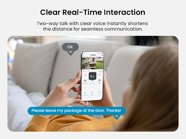 Two-Way Audio Clear voice instantly shorten the distance