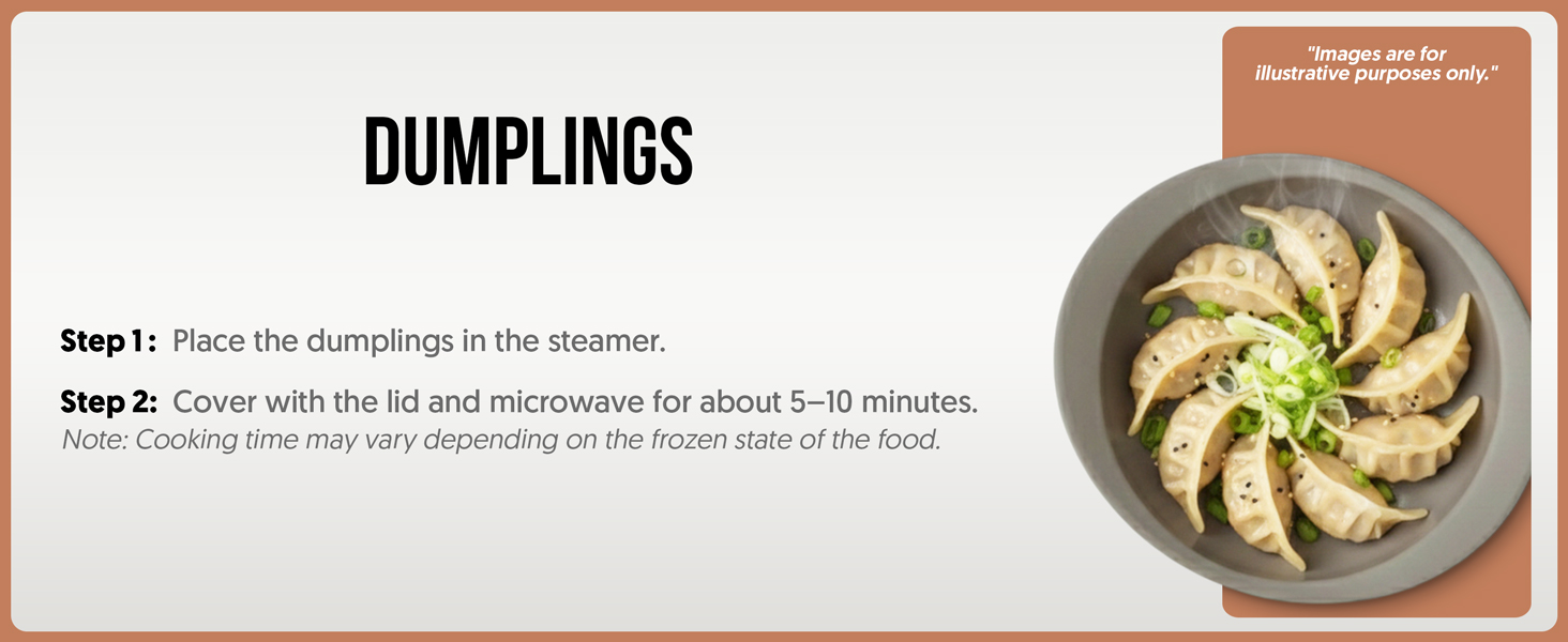 Perfect microwave steamed dumplings in FIRGI steamer within 5 to 10 minutes for a quick snack.