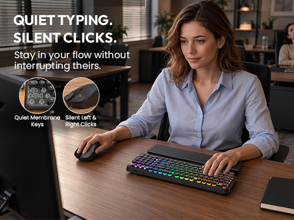 QUIET TYPING. SILENT CLICKS.