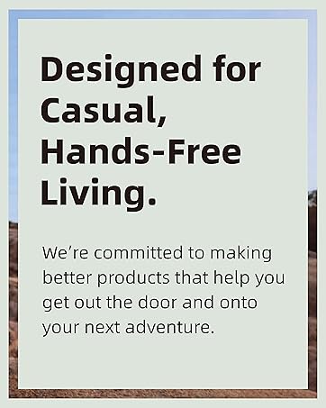 Designed for Casual Hands-Free Living