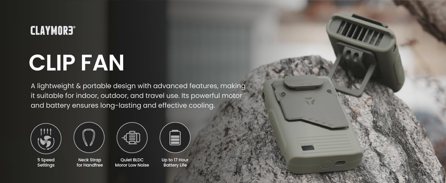 Claymore Clip Fan Rechargeable Hands-Free Clip USB-C Charging Camping, Hiking, Outdoor Use