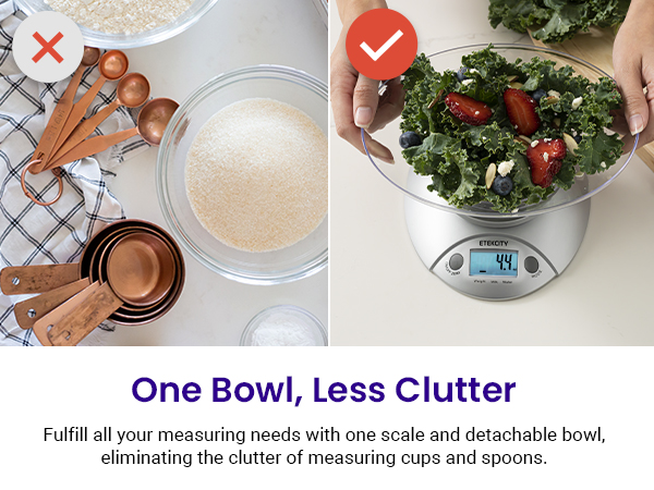 Use one scale and one bowl to replace the clutter of measuring cups and spoons