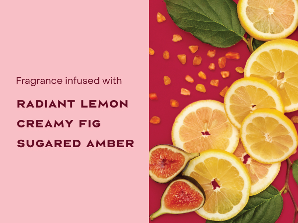 Image of fragrance infusion ingredients: radiant lemon, creamy fig, sugared amber