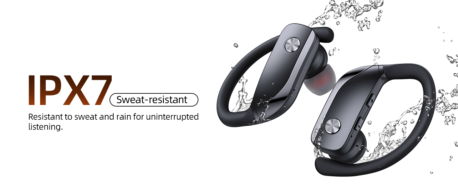IPX7 Sweat-resistant to sweat and rain for uninterrupted listening