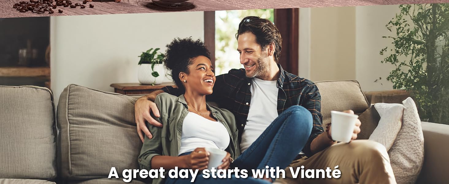 A great day starts with Vianté