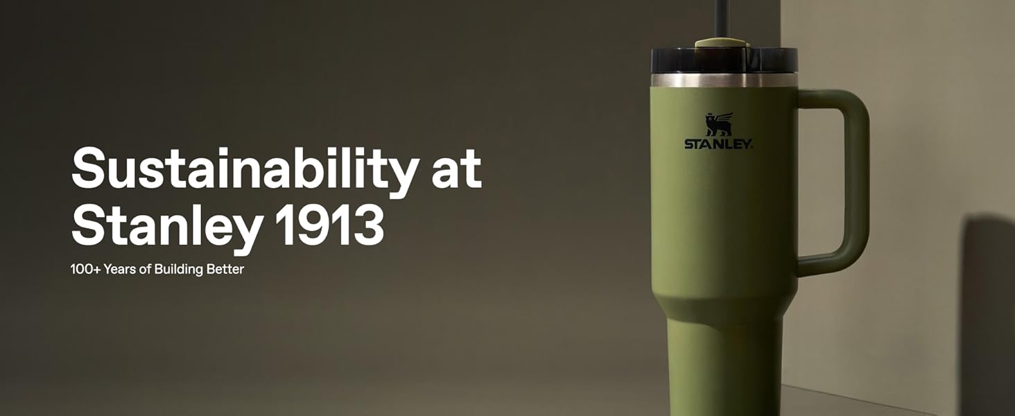 Sustainability at Stanley 1913. 100+ Years of Building Better