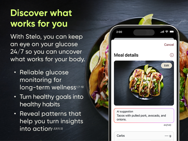 With Stelo, you can keep an eye on your glucose 24/7 so you can uncover what works for your body.
