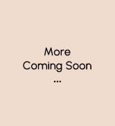 more coming soon