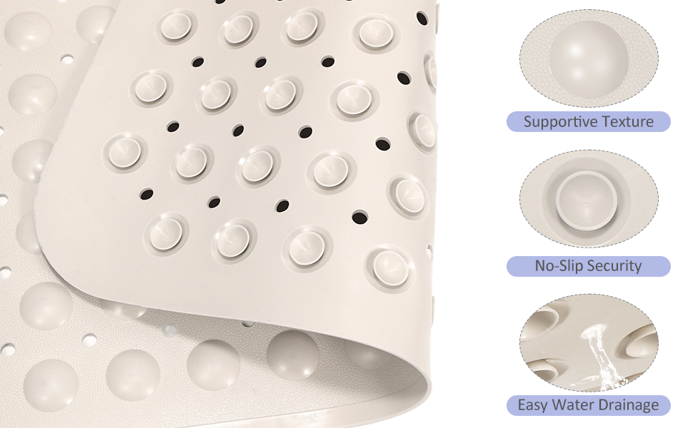 Supportive Texture; No-Slip Security; Easy Water Drainage