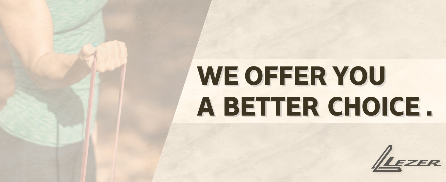 We offer you a better choice.