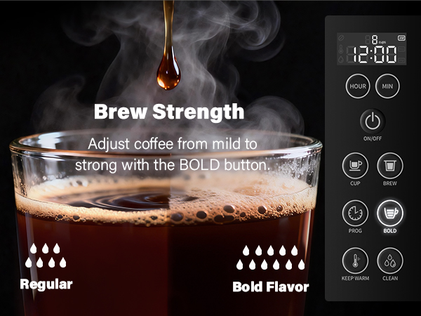 Adjust coffee from mild to strong