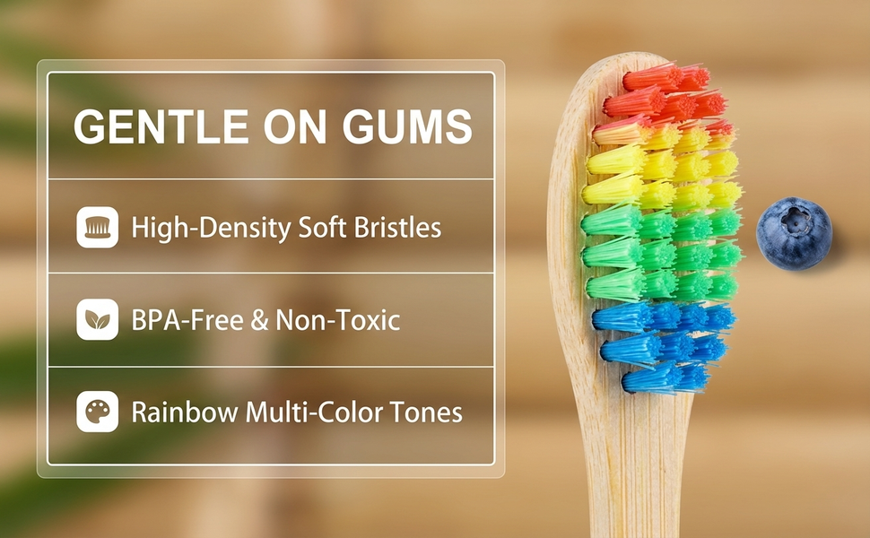 GENTLE ON GUMS
