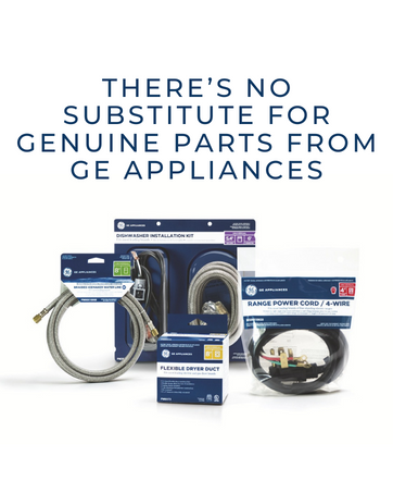 there is no substitute for genuine parts from GE Appliances