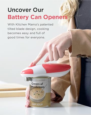 Uncover Our Battery Can Openers, With Kitchen Mama&amp;#39;s patented titled blade design