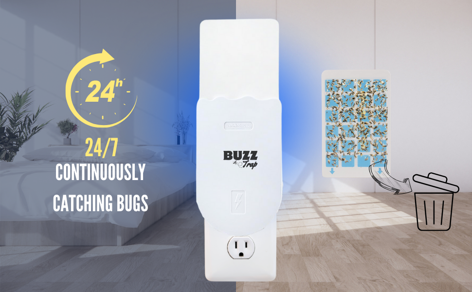 KEEP Buzz Trap PLUGGED IN 24/7 FOR BEST RESULTS: