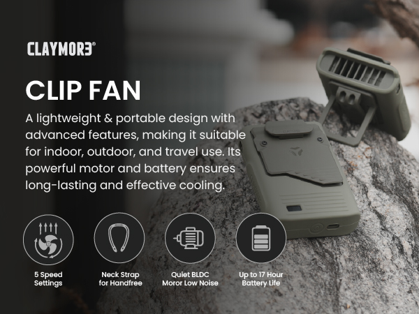 Claymore Clip Fan Rechargeable Hands-Free Clip USB-C Charging Camping, Hiking, Outdoor Use