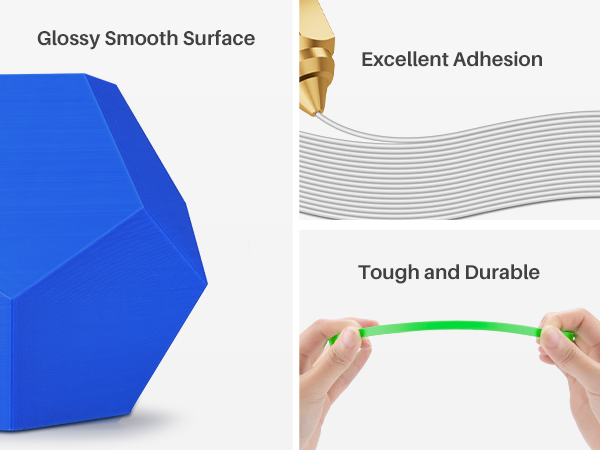 glossy smooth surface, tough, durable and excellent layer adhesion