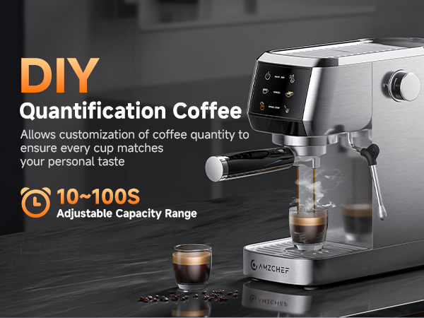 DIY Quantification Coffee Allows customization of coffee quantity to 