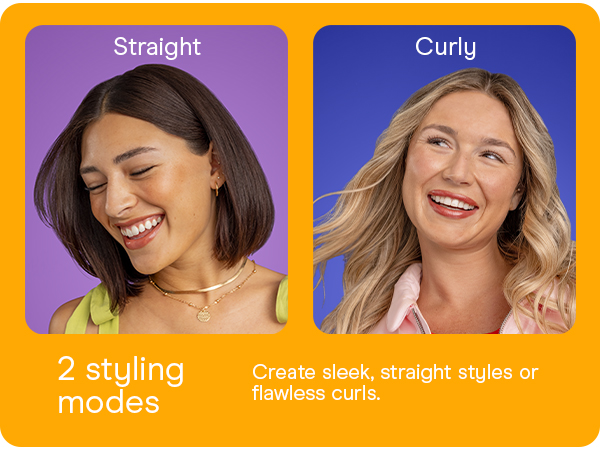 2 styling modes - create sleek, straight styles or flawless curls.