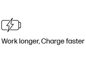 Work longer, Charge faster