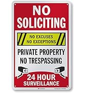 No Soliciting - No Excuses Exceptions, Private Property, No Trespassing