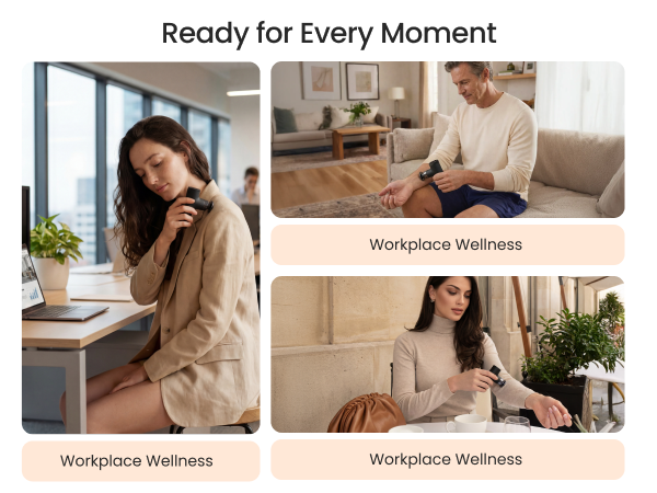 Ready for every moment Home Use Workplace Wellness Outdoor Activities