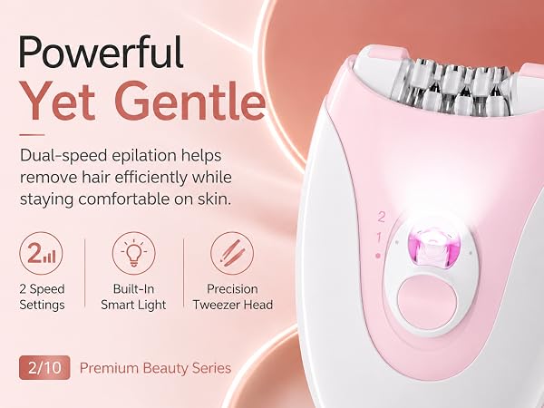 Dual-speed epilation helps remove hair efficiently while staying comfortable on skin
