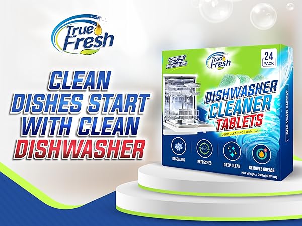 True Fresh Dishwasher Cleaner Tablets – 24 pack.Descaling, refreshing, and deep cleaning formula.