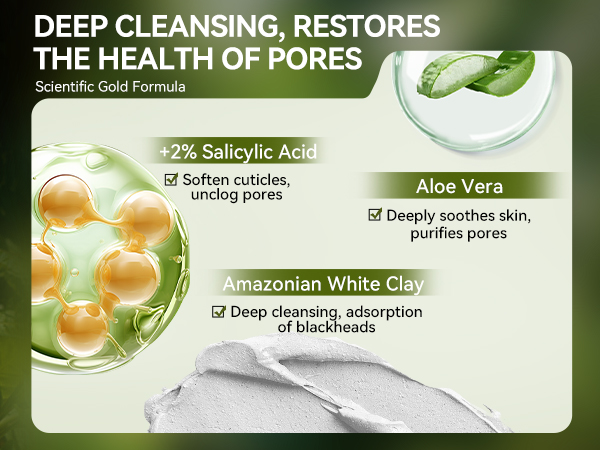DEEP CLEANSING, RESTORES THE HEALTH OF PORES