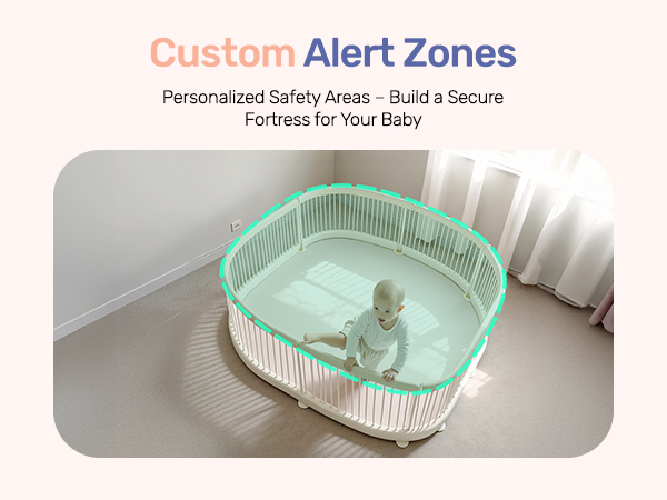 Text reads 'Custom Alert Zones' and 'Personalized Safety Areas...Build a Secure Fortress for Your Baby'. Shows baby monitor view with glowing green boundary lines around sleeping area.