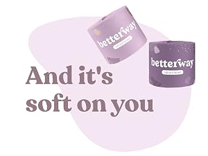 And it's soft on you.