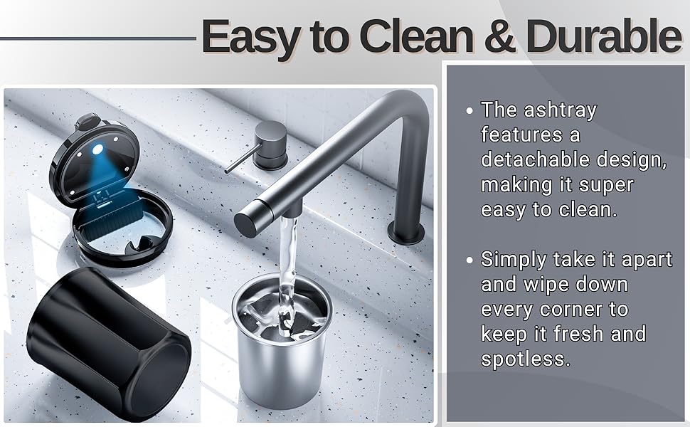 Easy to clean and remove ashtrays