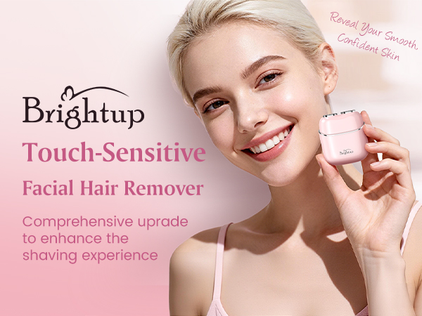 Touch-sensitive facial hair remover for women