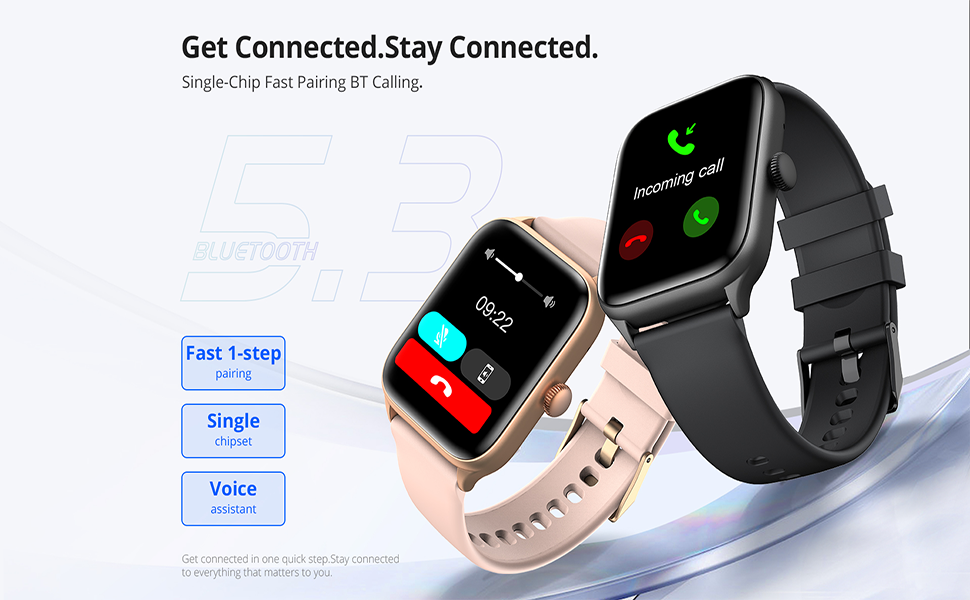 Two smartwatches, one black and one beige, displaying call screens. Text 'Get Connected.Stay Connected.' visible with features like fast 1-step pairing and voice assistant.