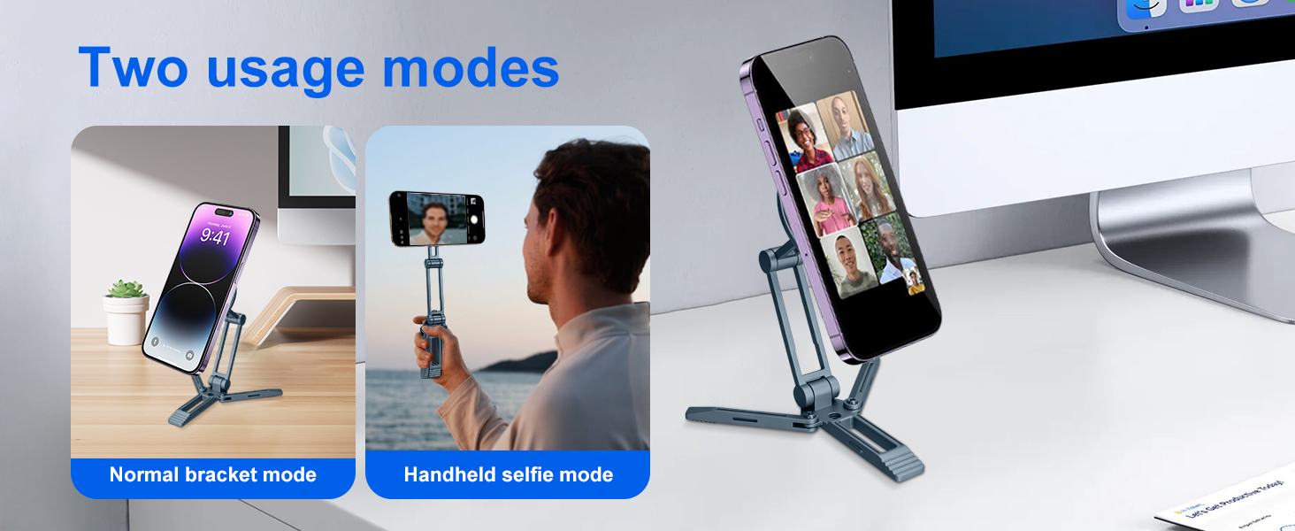 Two usage modes Normal bracket mode Handheld selfie mode