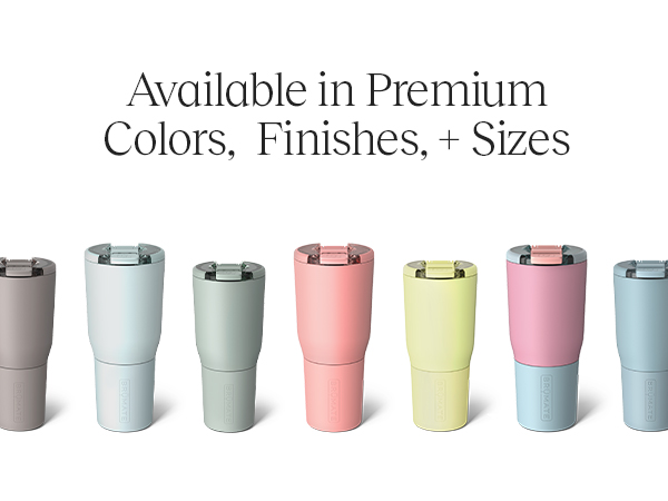 Available in premium colors, finishes and sizes brumate tumbler