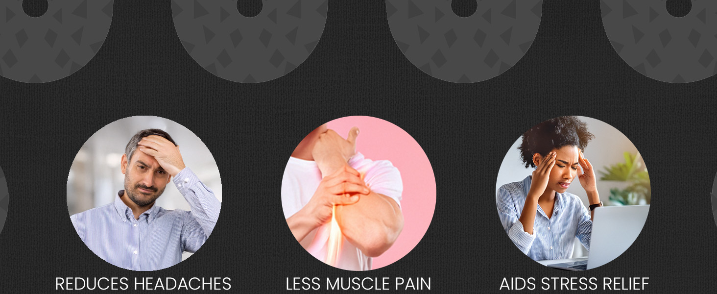 The pressure of the stimulation points against your body helps promote the release of endorphins