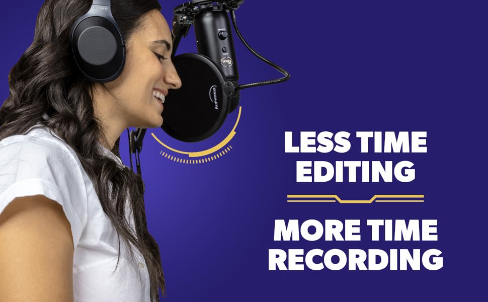 Less time editing. More time recording.