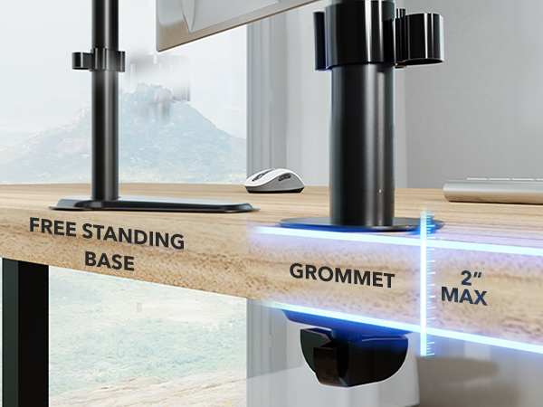 Desk mount thickness: grommet up to 2&amp;#34; max - or free standing base