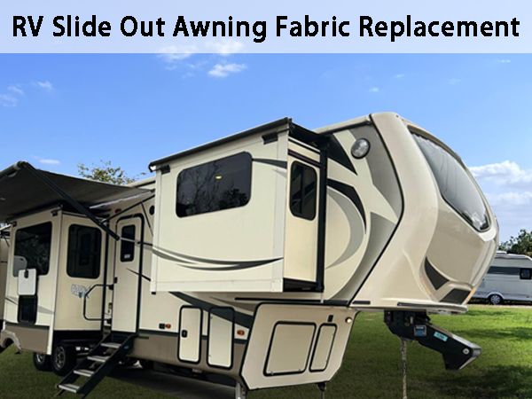 RV Slide Out Awning Fabric Replacement RV Slide Topper
